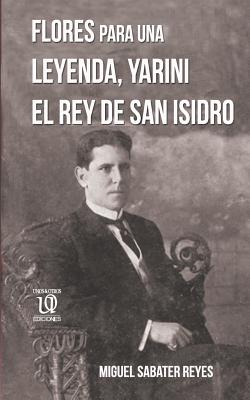 Flores para una leyenda: Yarini, el Rey de San Isidro