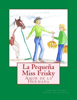 La Pequeña Miss Frisky, Amor de la Hermana