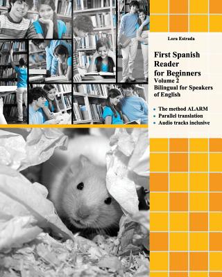 First Spanish Reader for beginners (Volume 2) Bilingual for Speakers of English: Elementary Level