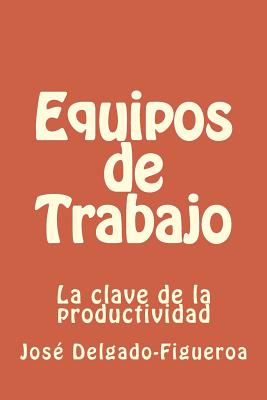 Equipos de Trabajo: La clave de la productividad