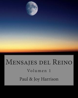 Mensajes del Reino: Volumen 1