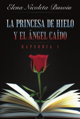 La princesa de hielo y el ángel caído: Rapsodia 1