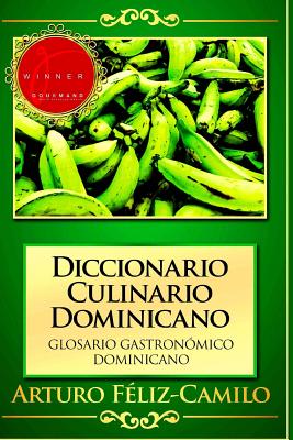 Diccionario Culinario Dominicano: Glosario Gastronómico Dominicano