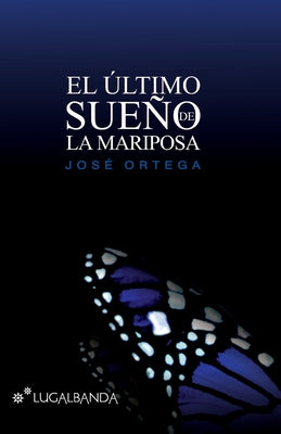 El ultimo sueño de la mariposa