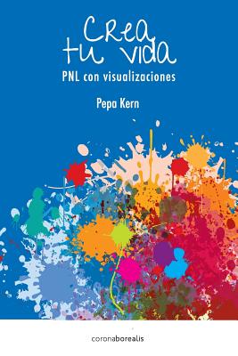 Crea tu Vida: PNL con visualizaciones