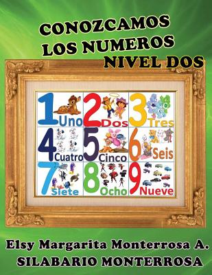 Conozcamos los Numeros Nivel Dos: Lectoescritura implica Lectura y Escritura de Numeros y Cantidades.