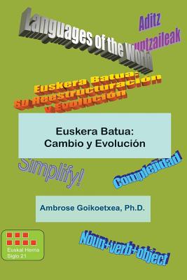 Euskera Batua: Cambio y Evolucion: Euskera Universal