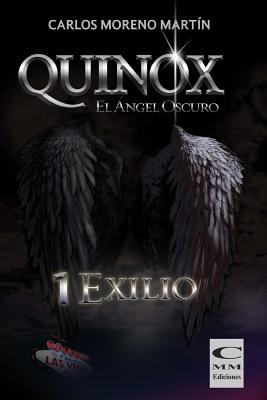 Quinox. El angel oscuro 1: Exilio