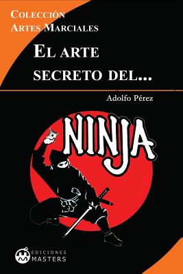 El arte secreto del NINJA