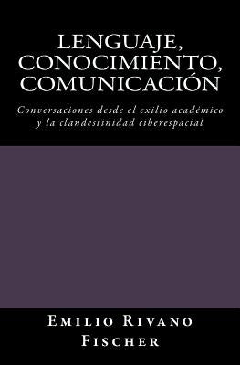 Lenguaje, Conocimiento, Comunicación: Noam Chomsky: Perspectivas Actuales sobre el Lenguaje Humano y Discusión General