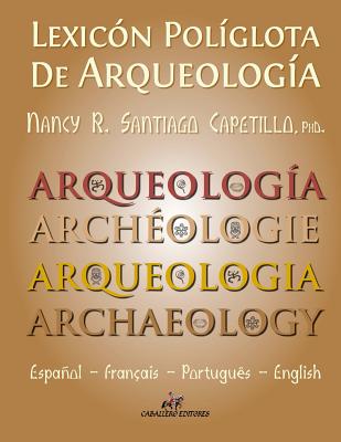 Lexicon Poliglota de Arqueologia: Español / Francais / Portugues / English