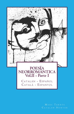 POESÍA NEORROMÁNTICA Vol.II - Parte I. Catalán - Español / Català - Espanyol: Catalan Hunter