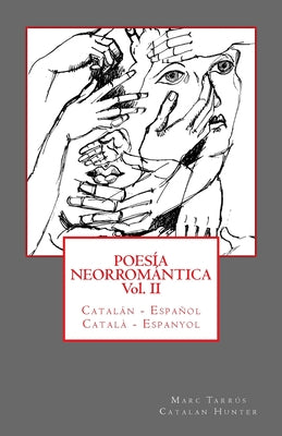 Poesía Neorromántica Vol II. Catalán - Español / Català - Espanyol