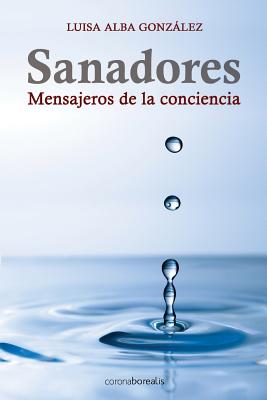 Sanadores: Mensajeros de la conciencia