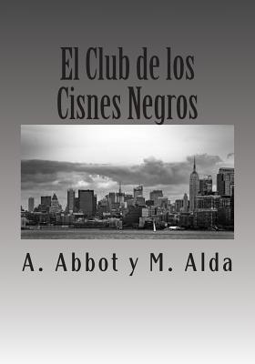 El Club de los Cisnes Negros.