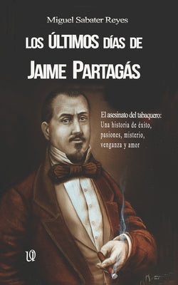 Últimos dias de Jaime Partagás