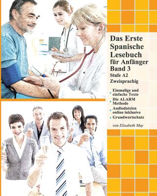 Das Erste Spanische Lesebuch für Anfänger, Band 3: Stufe A2 zweisprachig mit spanisch-deutscher Übersetzung