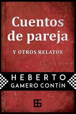 Cuentos de pareja: y otros relatos