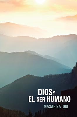 Dios y el Ser Humano: Orientaciones para el Despertar y la Paz Espiritual