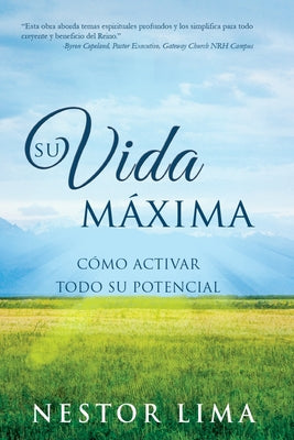 Su Vida Maxima: Cómo Activar Todo Su Potencial