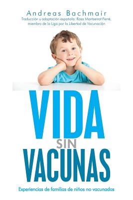 Vida sin vacunas: Experiencias de familias de niños no vacunados