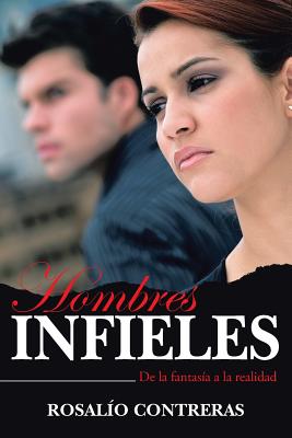 Hombres Infieles: de La Fantasia a la Realidad