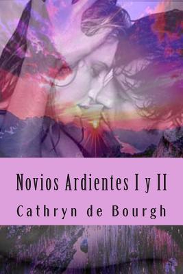 Novios Ardientes I y II: saga completa