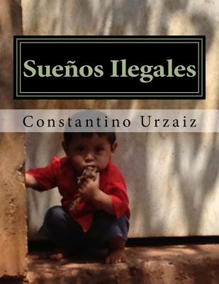 Suenos Ilegales: Imigracion ilegal