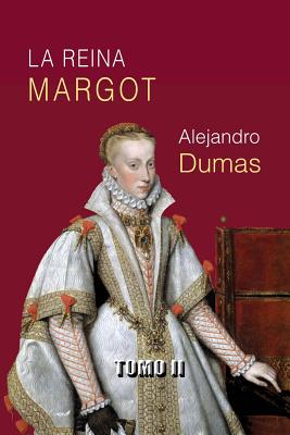 La reina Margot (tomo 2)