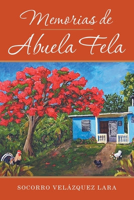 Memorias De Abuela Fela