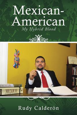 Mexican-American: My Hybrid Blood