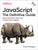 Javascript: The Definitive Guide: Master the World's Most-Used Programming Language