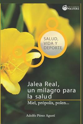 Jalea real: Un milagro para la salud