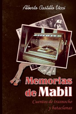 Memorias de Mabil: Narradas por un portero fino y culto de burdel