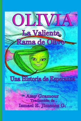 Olivia La Valiente Rama de Olivo: Una Historia de Esperanza