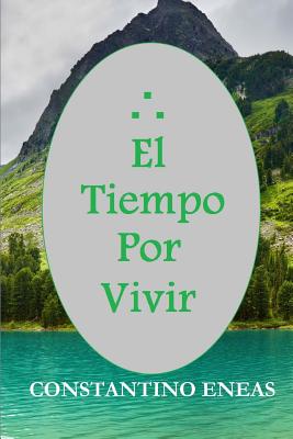 El Tiempo Por Vivir