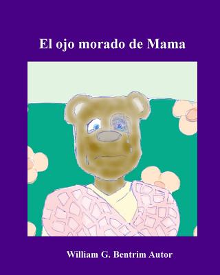 El ojo morado de Mama: Lidiando con la violencia doméstica