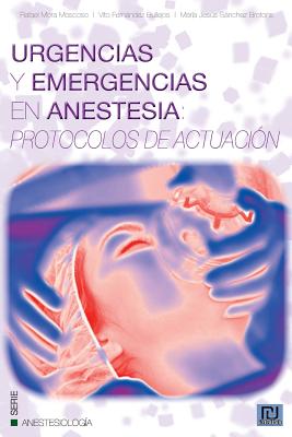 Urgencias y Emergencias en Anestesia: Protocolos de Actuación