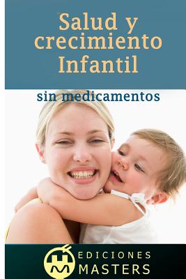 Salud Y Crecimiento Infantil Sin Medicamentos