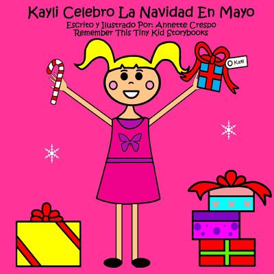 Kayli Celebro La Navidad En Mayo