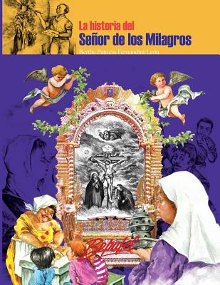 La historia del Señor de los Milagros: Una Historia de Fe