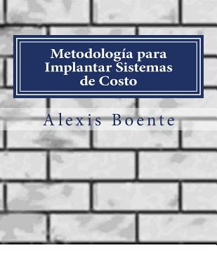 Metodología para Implantar Sistemas de Costo: Biblioteca del Economista