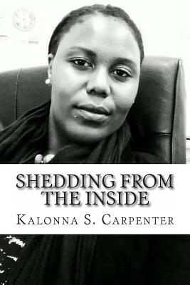 Shedding From The Inside: A collection of spiritual poetry