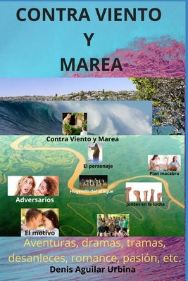 Contra Viento y Marea: Contra Viento y Marea. Aventura de intriga emocionente