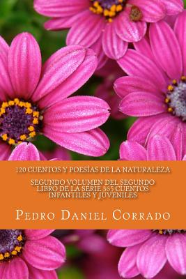 Cuentos y Poesias de la Naturaleza - Segundo Volumen: 365 Cuentos Infantiles y Juveniles