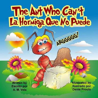 The Ant Who Can't: La Hormiga Que No Puede