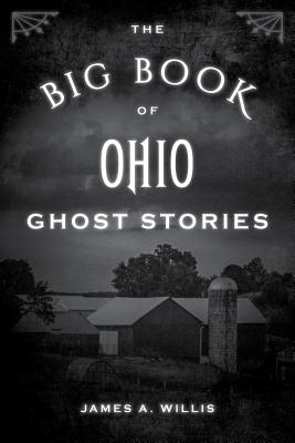 The Big Book of Ohio Ghost Stories