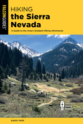 Hiking the Sierra Nevada: A Guide to the Area's Greatest Hiking Adventures