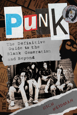 Punk: The Definitive Guide to the Blank Generation and Beyond