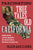 Fascinating True Tales from Old California: Crooked Con Men, Eccentric Immigrants, and Fearless Females Who Shaped the Golden State